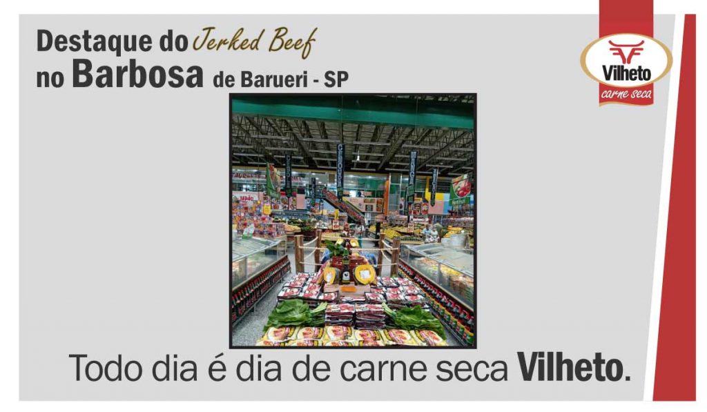 Carne seca Vilheto no Barbosa Supermercados, de São Paulo em Barueri.