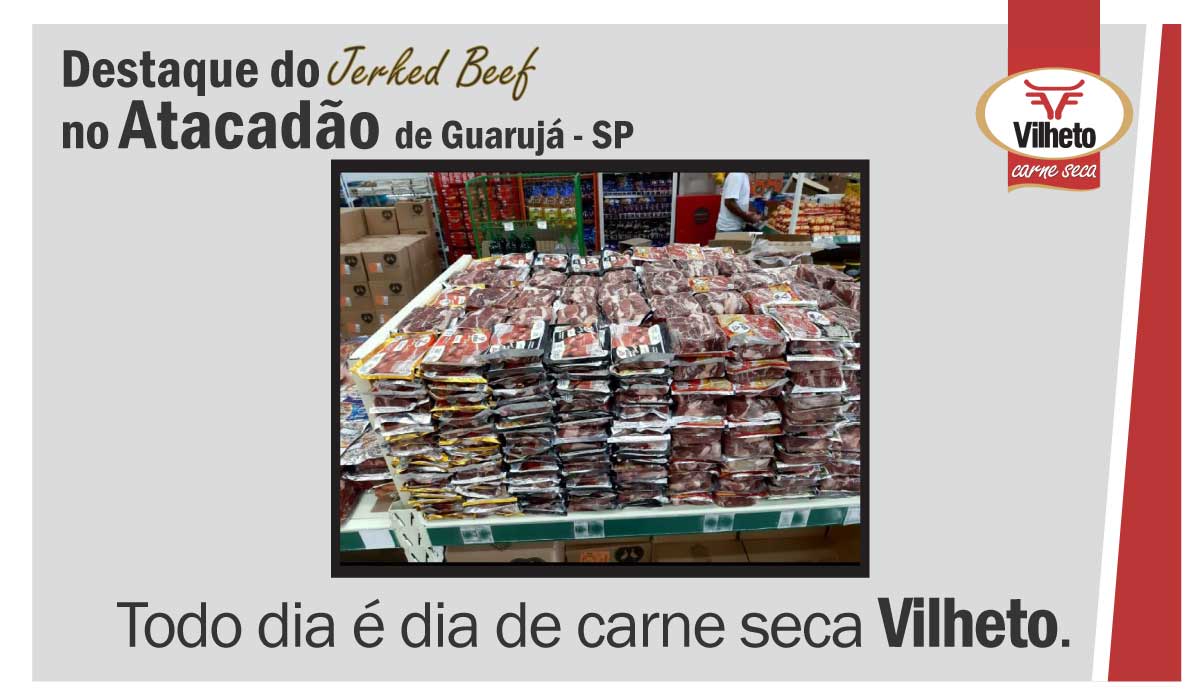 Carne seca Vilheto no Atacadão em Guarujá e Taubaté – SP