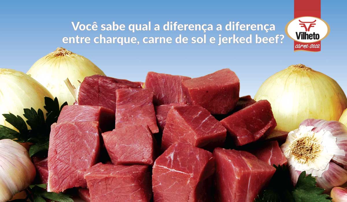 Você sabe qual a diferença a diferença entre charque, carne de sol e jerked beef?