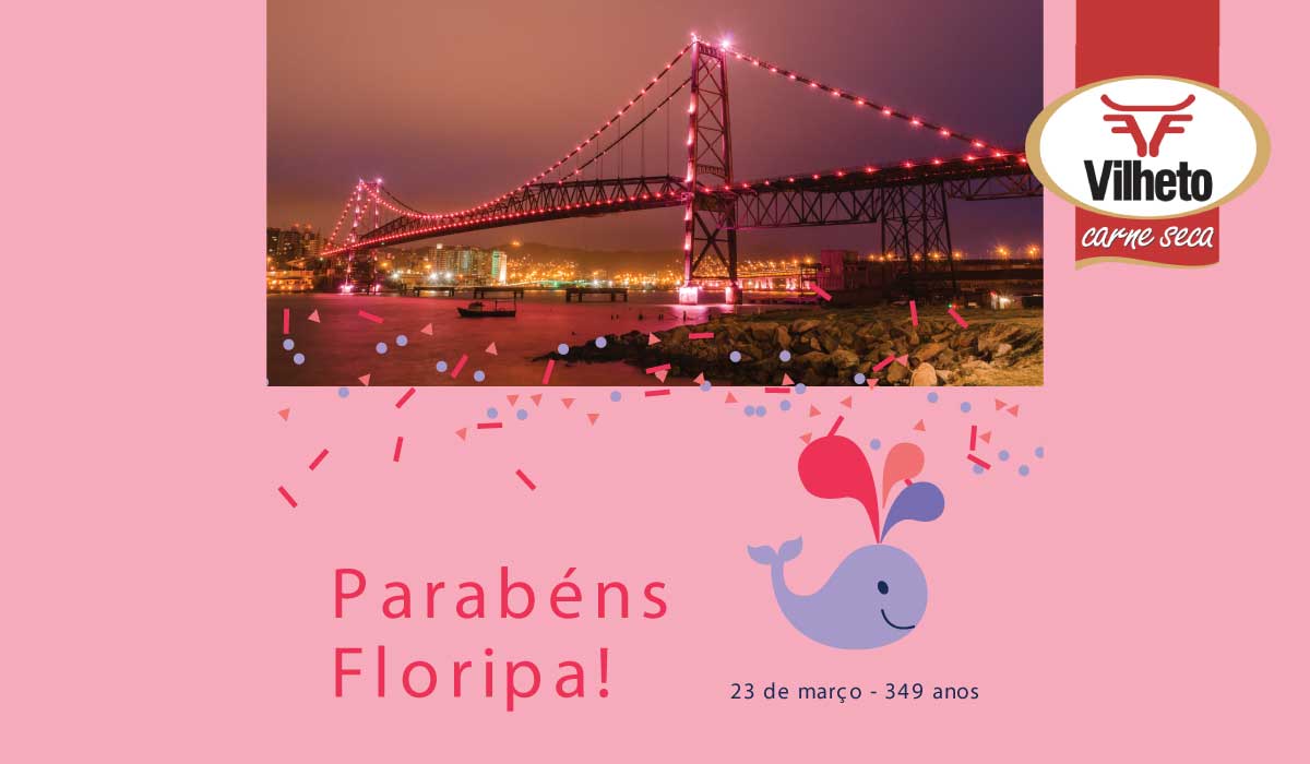Parabéns para Florianópolis pelos seus 349 anos!