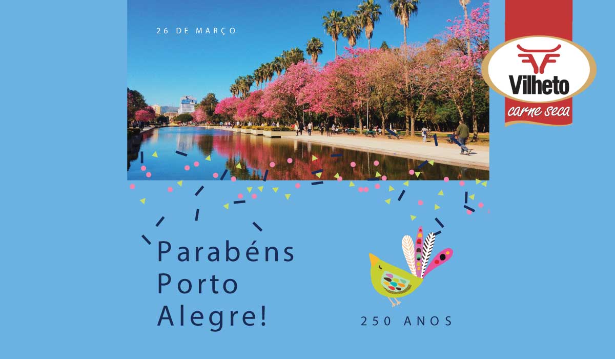 Parabéns para Porto Alegre pelos seus 250 anos!