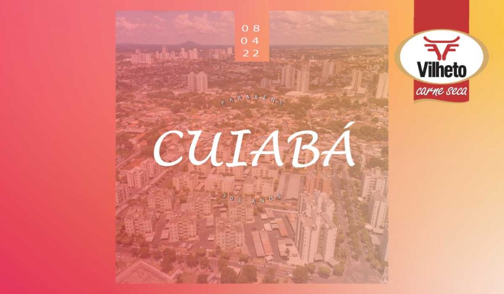 Parabéns para Cuiabá pelos seus 303 anos!