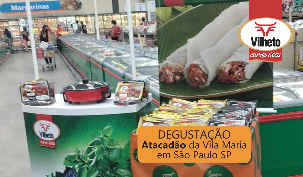 Degustação de carne seca Vilheto – no Atacadão da Vila Maria em São Paulo SP
