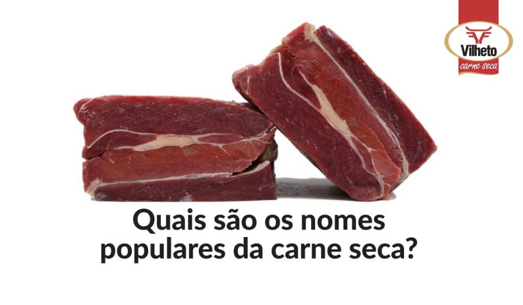 Quais são os nomes populares da carne seca?