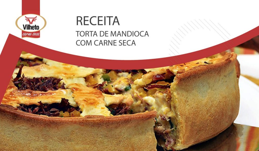 Receita com carne seca da semana Vilheto, uma torta de mandioca com carne seca