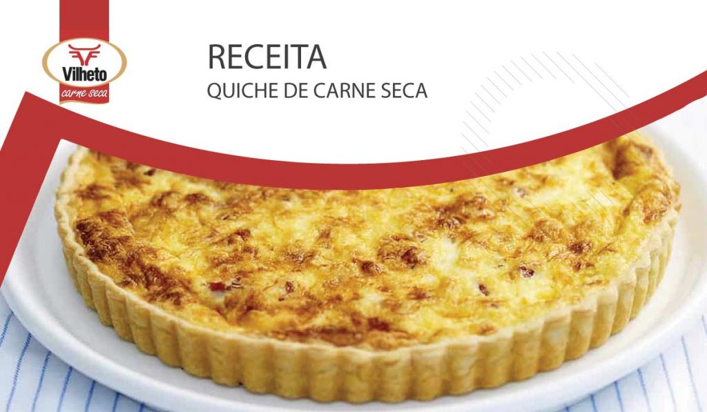 Receita da semana com carne seca Vilheto, a quiche de carne seca.