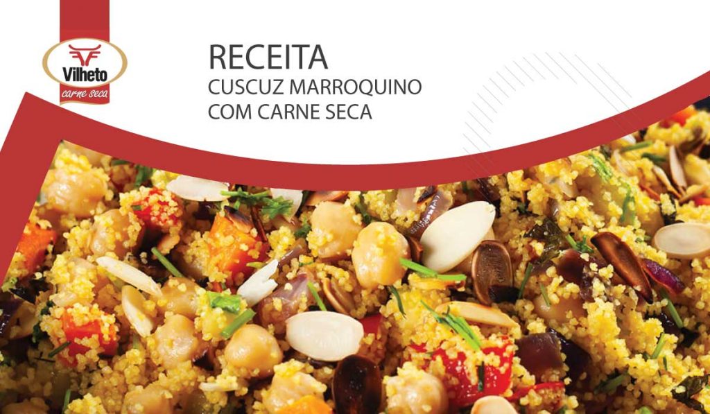 Receita da semana com carne seca Vilheto, cuscuz marroquino com carne seca