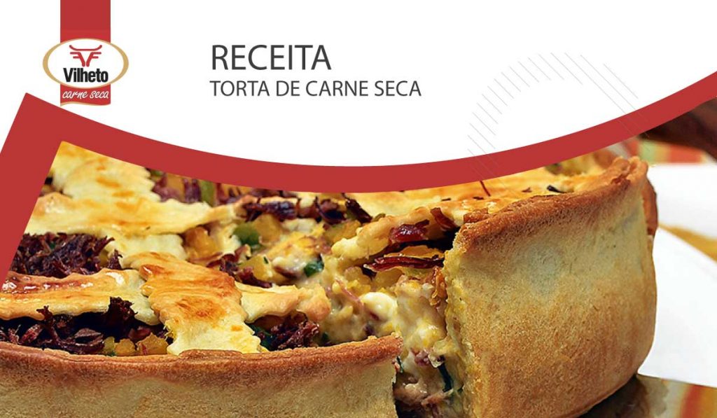 Receita da semana com carne seca Vilheto, Torta de carne seca