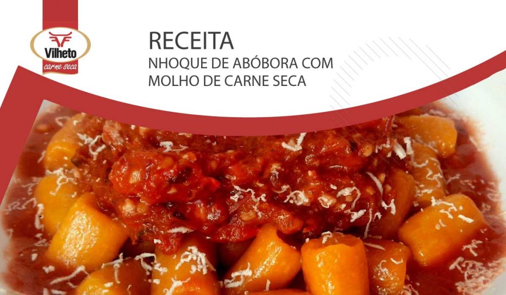 Nhoque de abóbora com molho de carne seca Vilheto