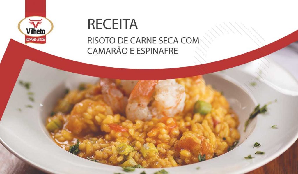 Risoto de carne seca Vilheto com camarão e espinafre