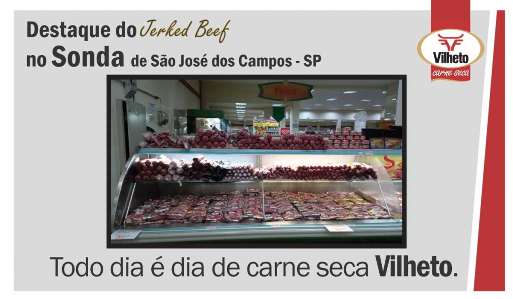 Você que gosta da carne seca Vilheto e mora em São José dos Campos, podem encontrar no supermercado Sonda.