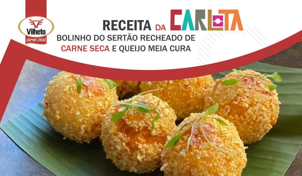 Esta semana a Carlota vai compartilhar conosco a receita do seu bolinho do sertão recheado de carne seca Vilheto e queijo meia cura, tome note e bom apetite!
