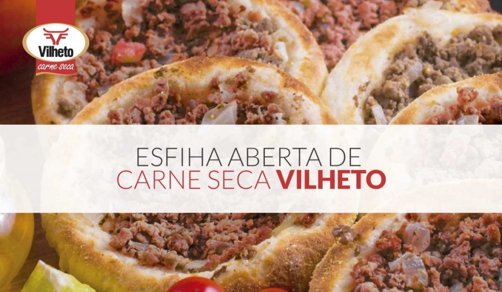 Esfiha aberta de carne seca Vilheto