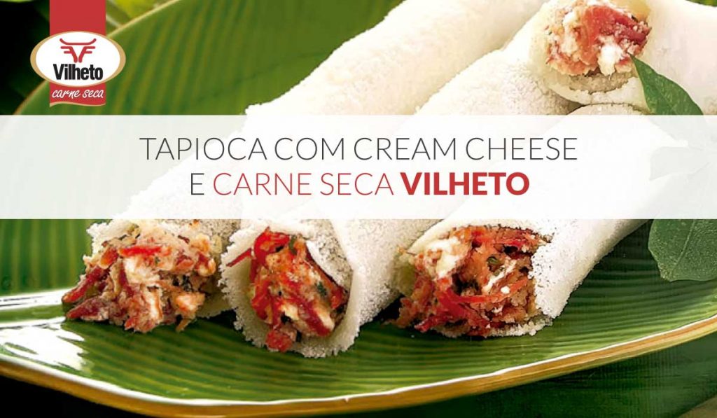 Tapioca com cream cheese e carne seca Vilheto