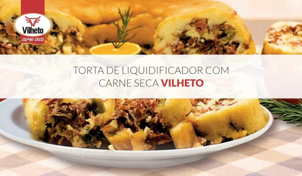 Torta de liquidificador com carne seca Vilheto