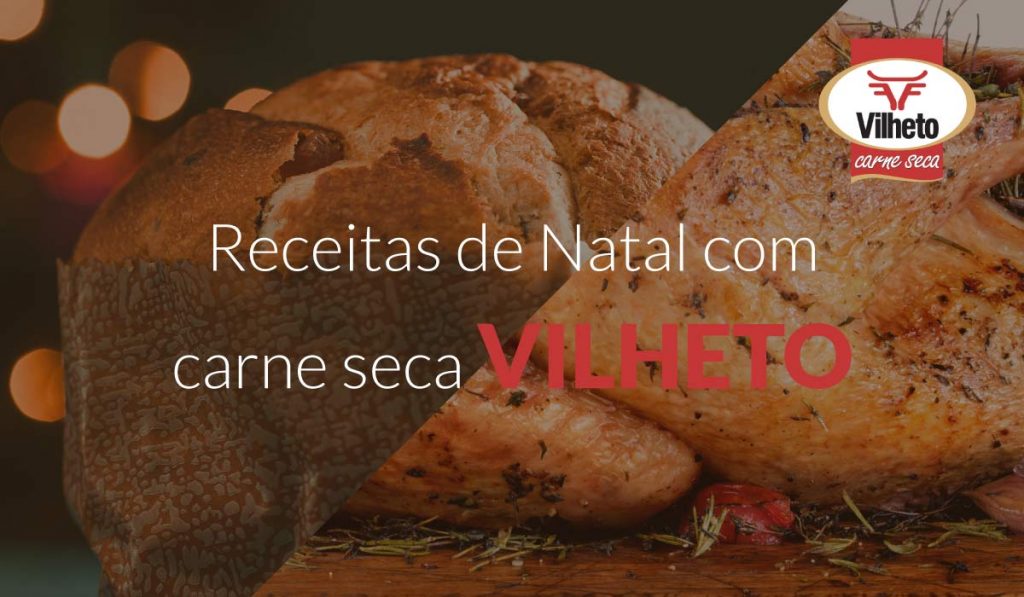 Receitas de Natal com carne seca Vilheto