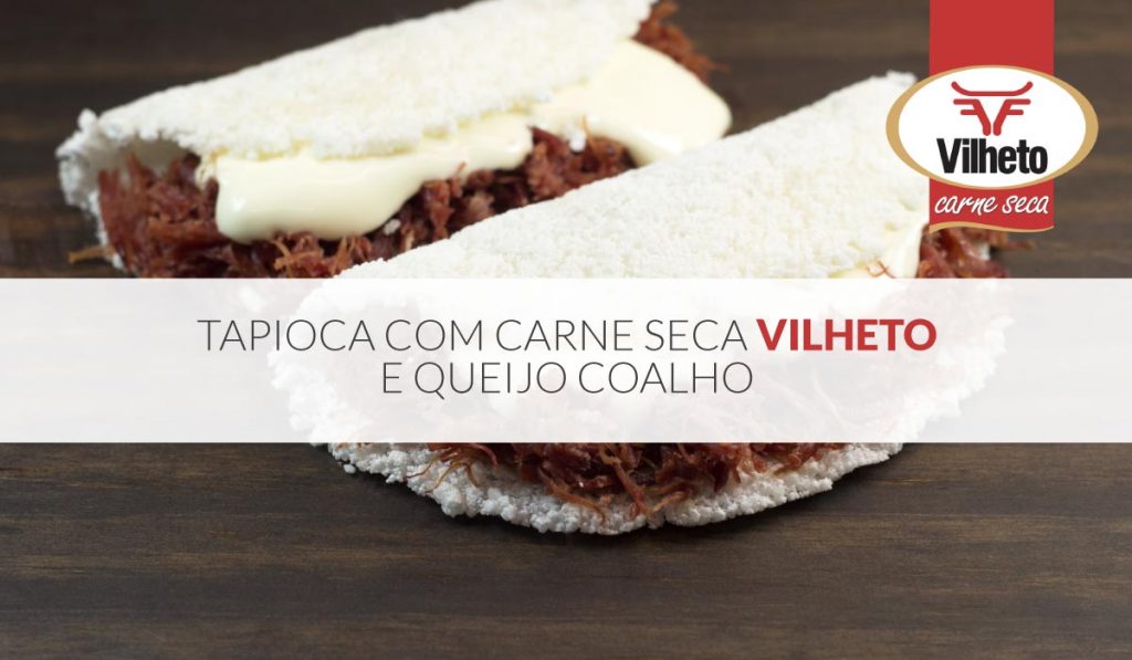 Tapioca com carne seca Vilheto e queijo coalho