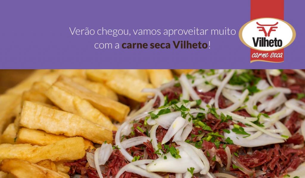 Verão chegou, vamos aproveitar muito com a carne seca Vilheto!