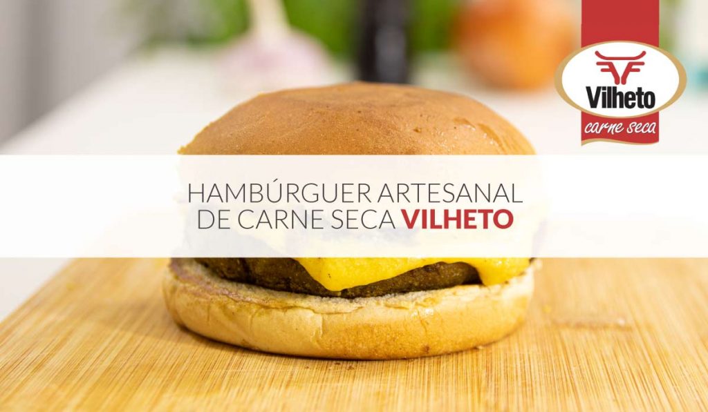 Hambúrguer artesanal de carne seca Vilheto