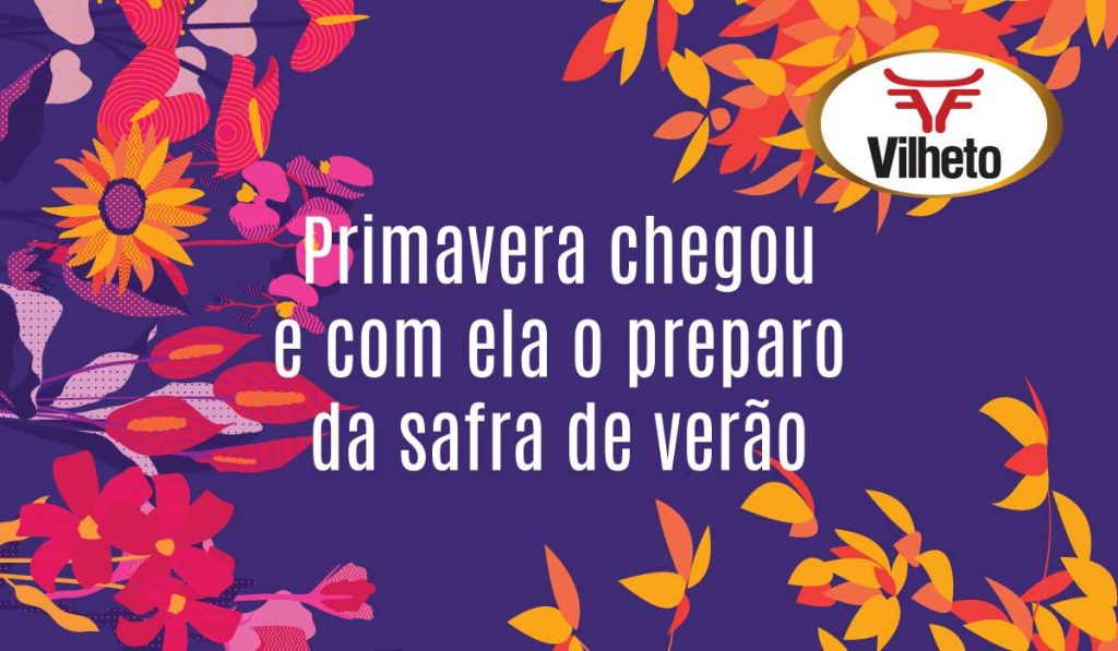 Primavera chegou e com ela o preparo da safra de verão
