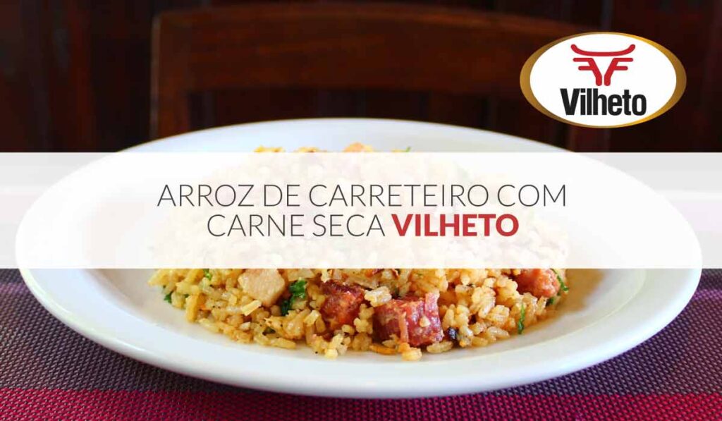 Arroz de carreteiro com charque Vilheto
