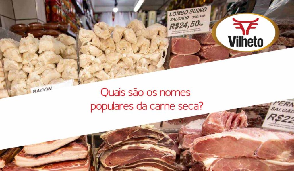 Quais são os nomes populares da carne seca?