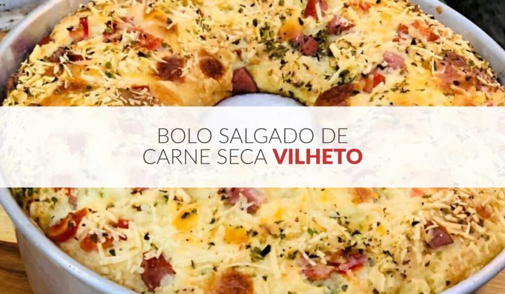 Bolo salgado de carne seca Vilheto e requeijão.