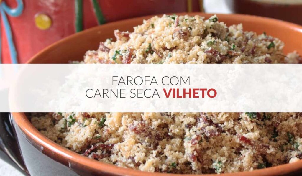 Farofa com carne seca Vilheto