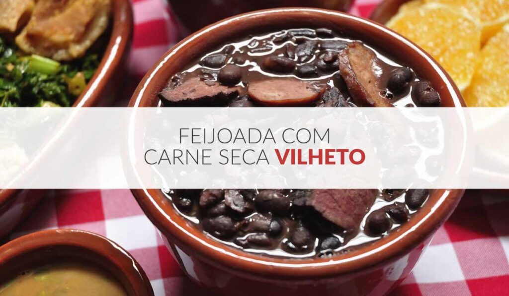 Feijoada com carne seca Vilheto