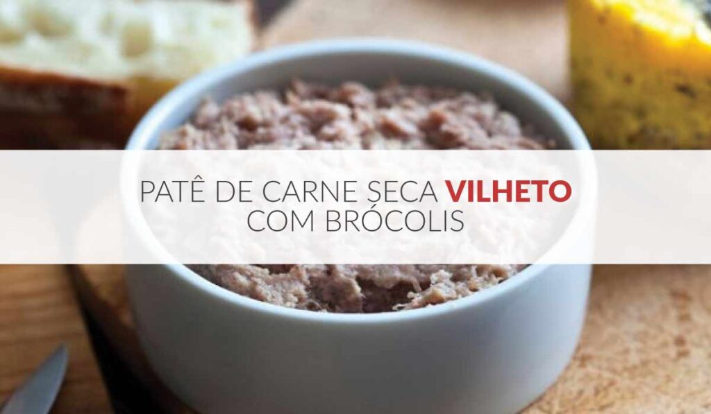 Patê de carne seca Vilheto com Brócolis