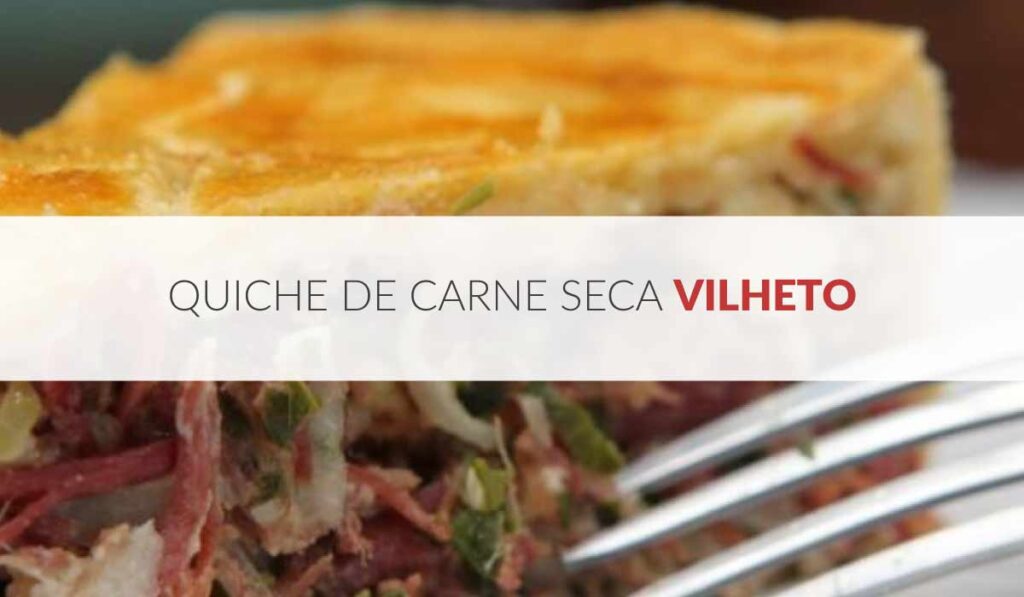 Quiche de carne seca Vilheto